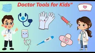 Doctor Tools for Kids 🩺 | Learn Medical Instruments in a Fun Way!
