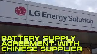 LGES Signs Battery Supply Agreement With Chinese Supplier