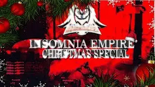 INSOMNIA EMPIRE : CHRISTMAS SPECIAL