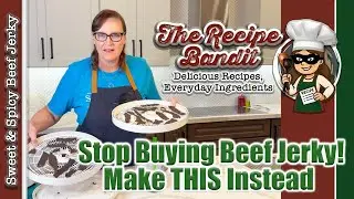 Sweet & Spicy Beef Jerky - Stop Buying Beef Jerky! Make THIS Instead