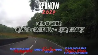 KERNOW 2024: BONUS VIDEO 1: Drive to Davidstow & Cornwall At War Museum - Rear Camera [1080P 30FPS]