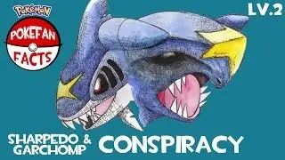Sharpedo & Garchomp Conspiracy
