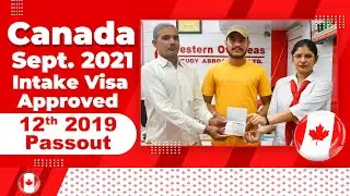 Canada Student Visa | Approved For Sept. 2021 Intake | 12th 2019 Pass-out