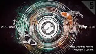 Mayhem & Logam - Infinity (Nickbee Remix)