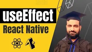 React Native Expo | useEffect in Detail | BackScreen Refresh