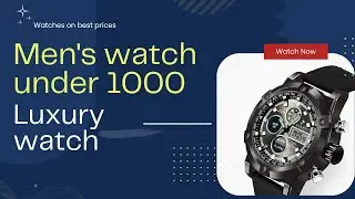Men's Watches under 1000  | Men's Watch Haul | Luxury Watch Collection