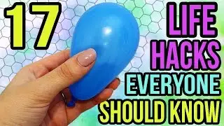 17 LIFE HACKS EVERYONE SHOULD KNOW (PART 2)
