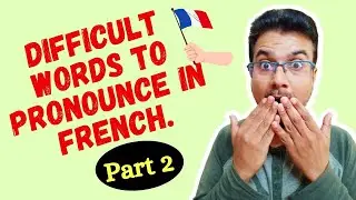 Difficult words to pronounce in French | French pronunciation | Learn French in Hindi.