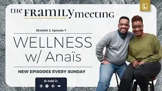 WELLNESS: A Conversation with Ana&iuml;s