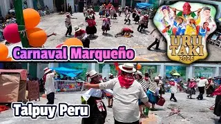 Carnaval Marqueño - Junin - Talpuy Peru / Uru Taki 2026 Yawar Marka