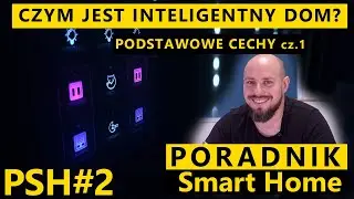 Czym jest Inteligentny Dom - Podstawowe cechy cz. 1/2 - Poradnik Smart Home #2