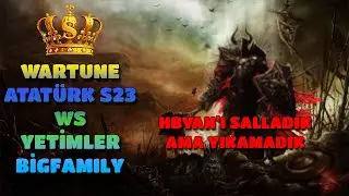 WARTUNE ULTRA LONCA SAVAŞI ATATÜRK WS YETİMLER & BİGFAMILY - HBVAN'I SALLADIK AMA YIKAMADIK!