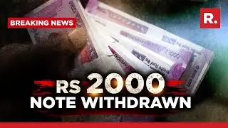 RBI Withdraws ₹ 2000 Notes, To Be Legal Tender Till September 30