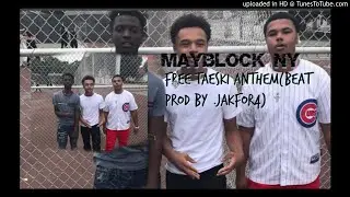 Mayblock Ny_- Free Taeski Anthem (beat prod. JakFor4)