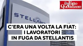 C’era una volta la Fiat: i lavoratori in fuga da Stellantis