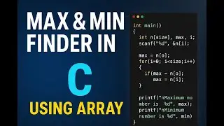 🔢 Find Maximum and Minimum in C Using Array | C Programming Tutorial for Beginners