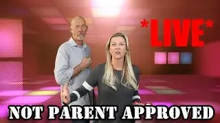 *LIVE * This is NOT PARENT APPROVED - With Special Guests!