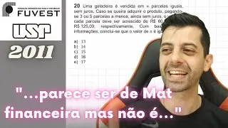 FUVEST 2011 Q20 - Uma geladeira &eacute; vendidad em n parcelas iguais