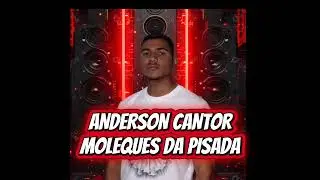 ANDERSON CANTOR MOLEQUES DA PISADA CD NOVO NOVEMBRO 2025 REPERT&Oacute;RIO ATUALIZADO SENTE A PRESS&Atilde;O 