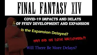 FF14 Around the Rumor Mill: COVID19 Impacts and Delays of Final Fantasy 14 Development and Expansion
