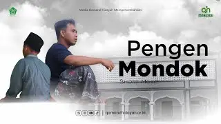 PENGEN MONDOK - Pondok Pesantren Qomarul Hidayah | Film Pendek 2025