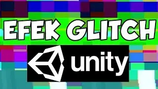 Cara mudah membuat efek Glitch pada Unity