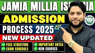 Jamia Millia Islamia University Admission 2025 Application form JMI CET Schedule