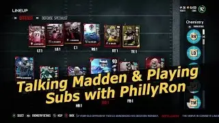 Talking Madden and Playing Subs with PhillyRon