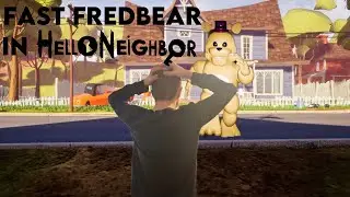 FAST FREDBEAR IS MY NEW NEIGHBOR - Hello Nieghbor: TNAF 2015 Fredbear Mod