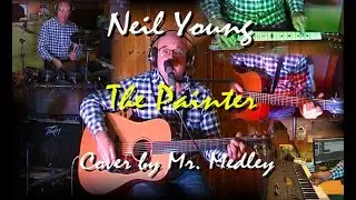 Neil Young &ndash; The Painter (Cover by Mr. Medley)