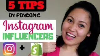 5 TIPS IN FINDING INSTAGRAM INFLUENCERS 2019 l Shopify Dropshipping