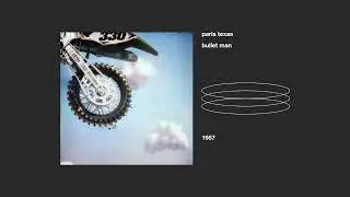 paris texas _ bullet man