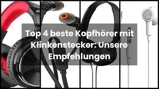 【KOPFH&Ouml;RER MIT KLINKENSTECKER】Top 4 beste Kopfh&ouml;rer mit Klinkenstecker: Unsere Empfehlungen 🔥