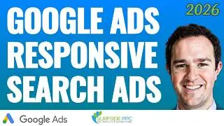 Google Ads Responsive Search Ads: Best Practices - Surfside PPC Podcast Episode 28