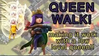 Clash of clans - Queen walk with a low level queen