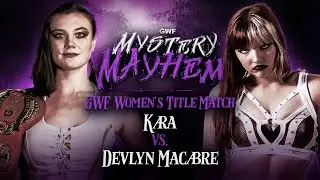 Women's Wrestling - Devlyn Macabre vs. Kara GWF Mystery Mayhem 2023