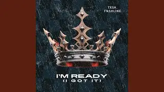 I'm Ready (I Got It)