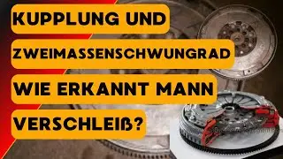 Kupplung und Zweimassenschwungrad &ndash; wie erkennt man Verschlei&szlig;?