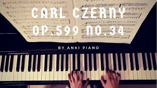 Carl Czerny Op.599 No.34 by ANKI PIANO [with sheet music]