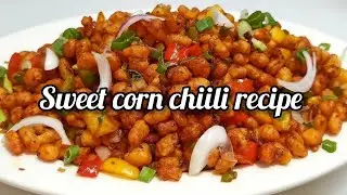 Sweet corn chilli recipe #trending #youtube #dailyvlog #food #asmrvideo #viralvideo #viral #cooking 