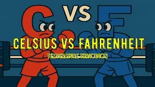 Celsius vs Fahrenheit - Why We Have Two Temperature Scales