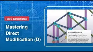 Tekla Structures Tutorial 11: Mastering Direct Modification (D)