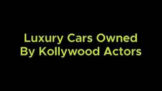 Kollywood actors luxury cars