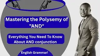 English Grammar: Polysemic Use of 'AND' Conjunction
