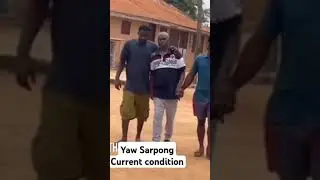 yaw sarpong current condition is very critical 😭😭😭😭 #adomkyeiduah #adompage #yawsarpong #adom