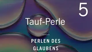 Mit den Perlen des Glaubens leben. &laquo; Tauf-Perle&raquo; St&uuml;f&auml; Wenk, Galater 3,27, 20. November 2022