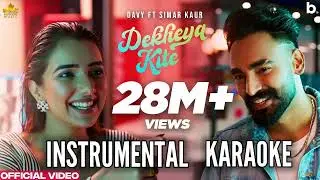 [KARAOKE] DEKHYA KITE - Davy Ft Simar Kaur | Gur Sidhu | New Punjabi Song 2022 | Punjabi Song