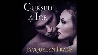 Cursed by Ice: The Immortal Brothers by Jacquelyn Frank | Full Audiobook