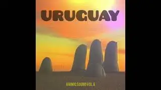 Urubu ▪︎ Animic Sound Vol. 6 [Uruguay]