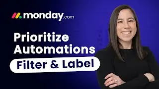 Organize Your monday.com Automations: Filter & Label for Critical Workflow